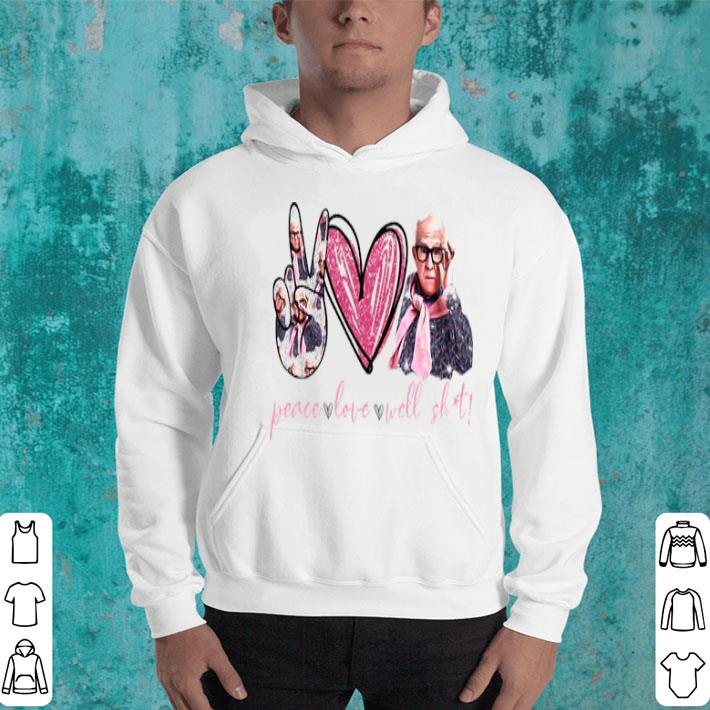 Leslie Jordan Peace Love Well Shit Shirt c6bba820 leslie jordan peace love well shit shirt 4 - Leslie Jordan Peace Love Well Shit Shirt