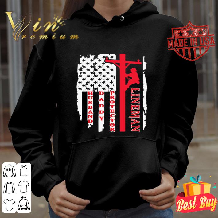 c6c763d9 american flag lineman husband daddy protector independence day shirt 4 - American Flag Lineman Husband Daddy Protector Independence Day shirt