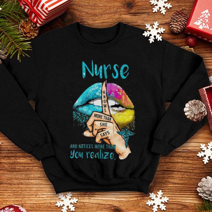 Nurse Knows More Than She Says And Notice More Than You Realize shirt