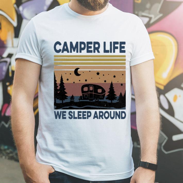 Vintage Camper Life We Sleep Around shirt