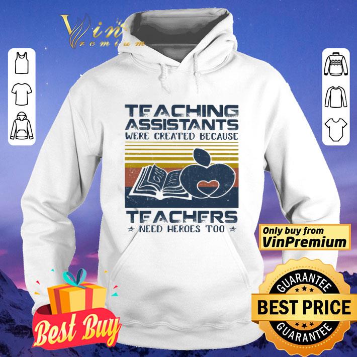 Teaching Assistants Were Created Because Teacers Need Heroes Too Book Vintage Retro shirt c7b6b8d5 teaching assistants were created because teacers need heroes too book vintage retro shirt 4 - Teaching Assistants Were Created Because Teacers Need Heroes Too Book Vintage Retro shirt