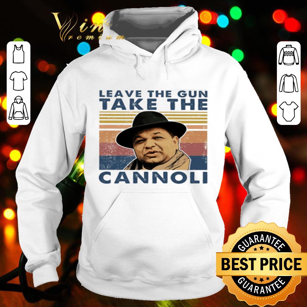 Vintage Leave The Gun Take The Cannoli The Godfather shirt