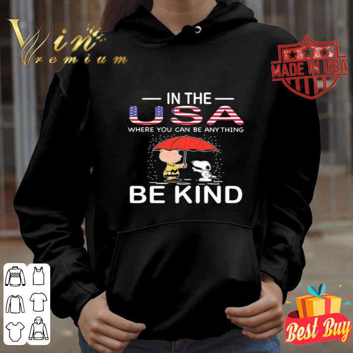 c9378170 snoopy charlie brown in the usa where you can be anything be kind shirt 4 - Snoopy Charlie Brown In The USA Where You Can Be Anything Be Kind shirt