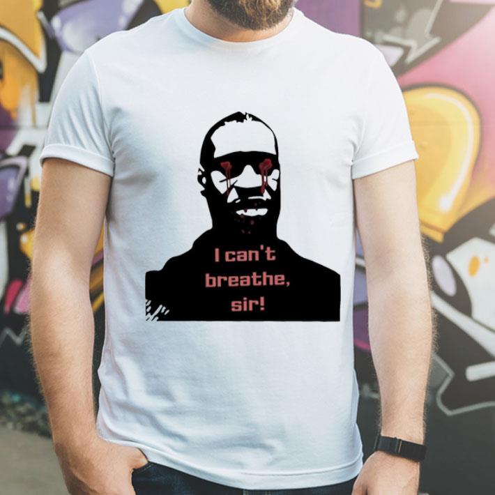 George Floyd I Can't Breathe Sir shirt 12 George Floyd I Can't Breathe Sir shirt