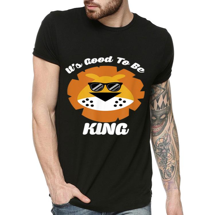 caa99aec it s good to be king lion lover shirt 4 - It's Good To Be King Lion Lover Shirt