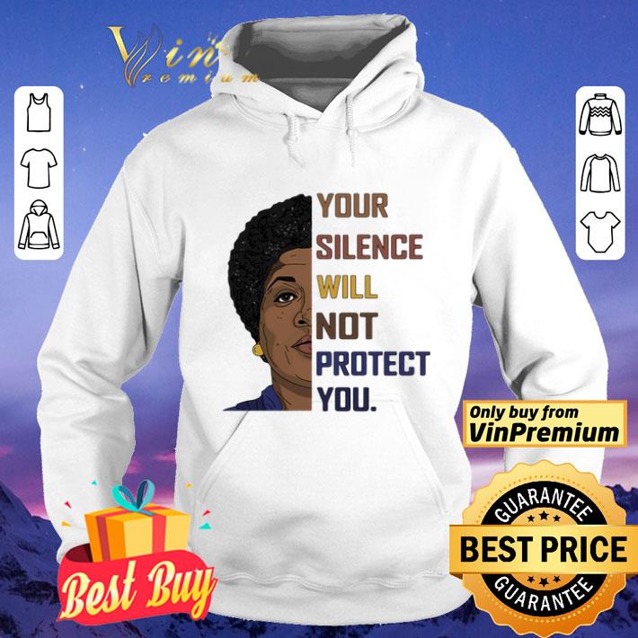 Your Silence Will Not Protect You Women shirt