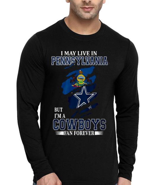 cb3fc099 i may live in pennsylvania but i m a cowboys fan forever shirt 4 - I May Live In Pennsylvania But I’m A Cowboys Fan Forever Shirt