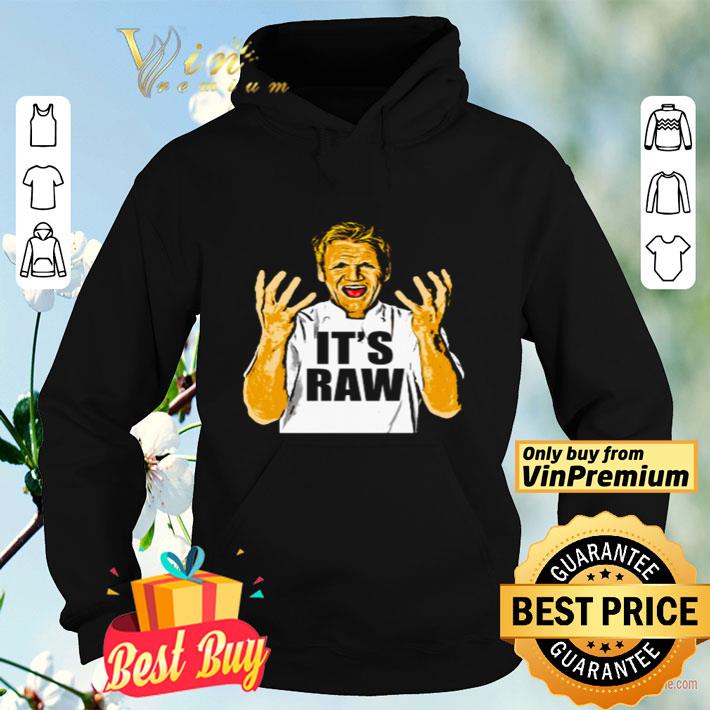 cb62c0d1 gordon ramsay it s raw shirt 4 - Gordon Ramsay it’s raw shirt