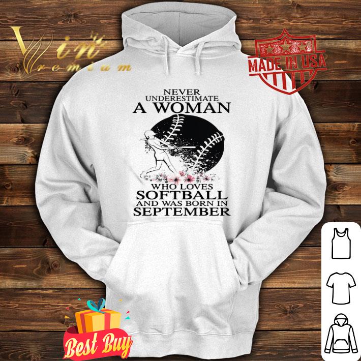 Never underestimate a woman who loves softball and was born in september flowers shirt