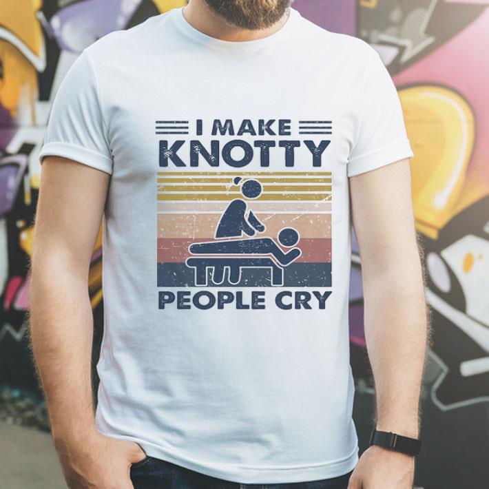 Vintage Massage Therapist I Make Knotty People Cry shirt