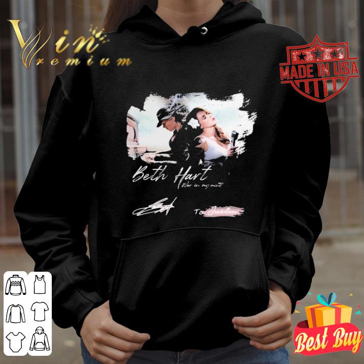 Beth Hart War In My Mind To Justin Signature shirt