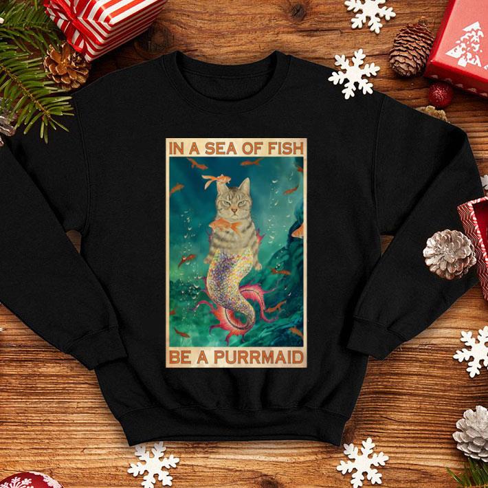 Cat In A Sea Of Fish Be A Purrmaid Cat Lovers shirt