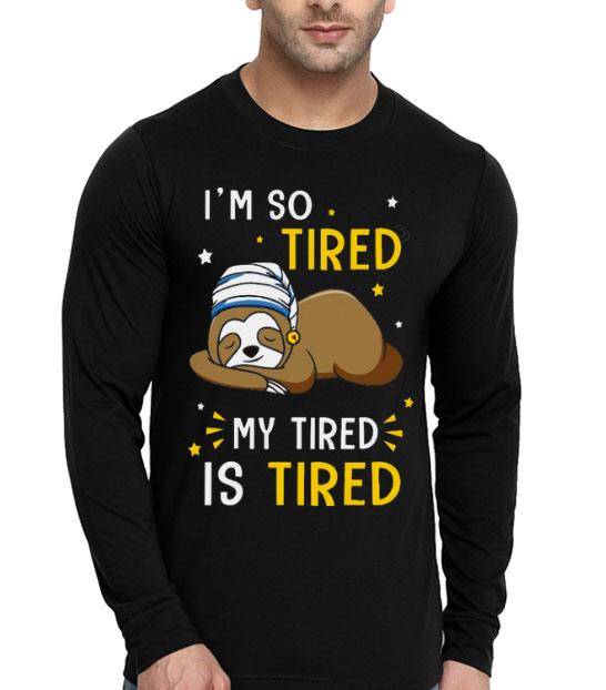 cf716327 sloth i m so tired my tired is tired shirt 4 - Sloth I’m So Tired My Tired Is Tired Shirt