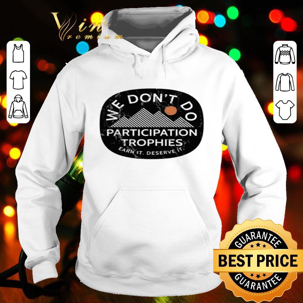 Chad Prather We Don’t Do Participation Trophies shirt 4 Chad Prather We Don’t Do Participation Trophies shirt