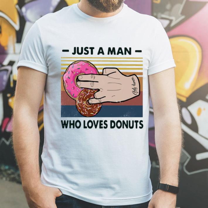 Vintage Just A Man Who Loves Donuts shirt