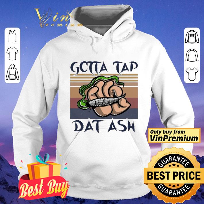 Gotta Tap Dat Ash vintage shirt d14b5f53 gotta tap dat ash vintage shirt 4 - Gotta Tap Dat Ash vintage shirt