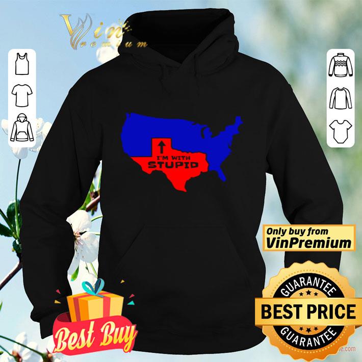 Texas I’m with stupid maps shirt d1ce648f texas i m with stupid maps shirt 4 - Texas I’m with stupid maps shirt