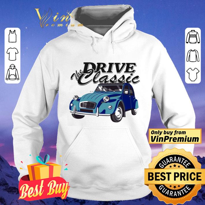 Car the drive classic shirt