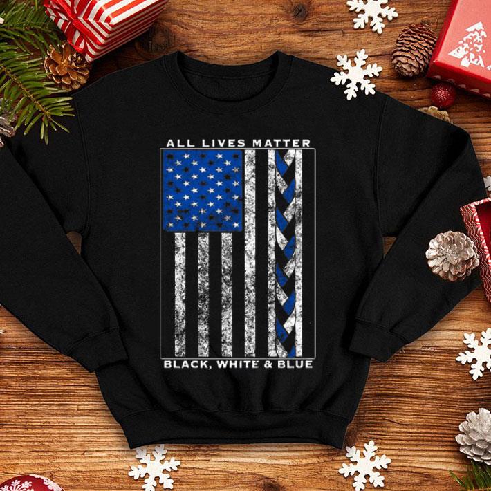 All Lives Matter Black, White And Blue American Flag shirt