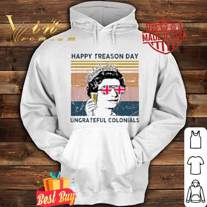 Independence Day Elizabeth II happy treason day ungrateful colonials vintage shirt d6739b64 independence day elizabeth ii happy treason day ungrateful colonials vintage shirt 4 - Independence Day Elizabeth II happy treason day ungrateful colonials vintage shirt