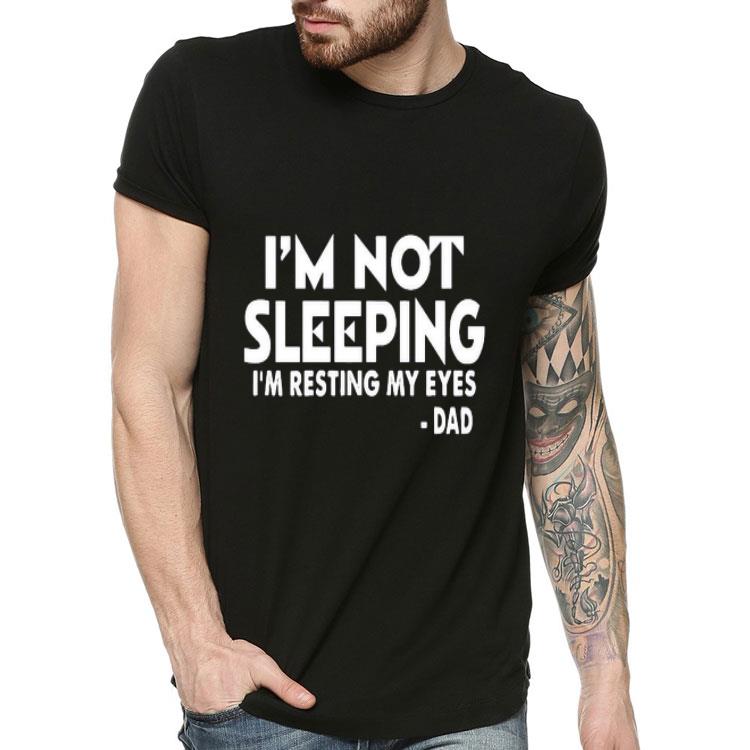 I’m Not Sleeping I’m Resting My Eyes Dad Shirt d7dc7eaf i m not sleeping i m resting my eyes dad shirt 4 - I’m Not Sleeping I’m Resting My Eyes Dad Shirt