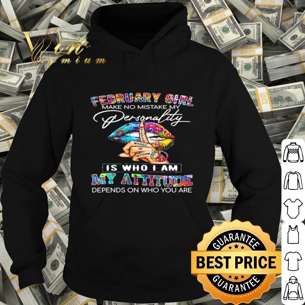 Lips February Girl Make No Mistake My Personality Is Who I Am shirt 4 Lips February Girl Make No Mistake My Personality Is Who I Am shirt