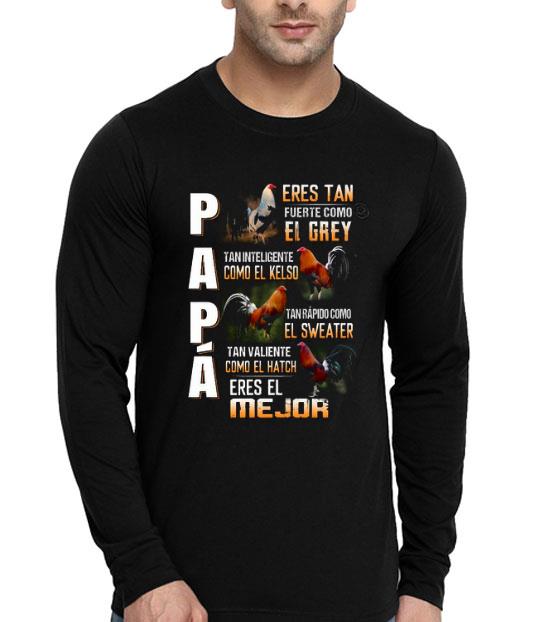 Papa Eres Tan Fuerte Como El Grey Eres El Mejor Shirt