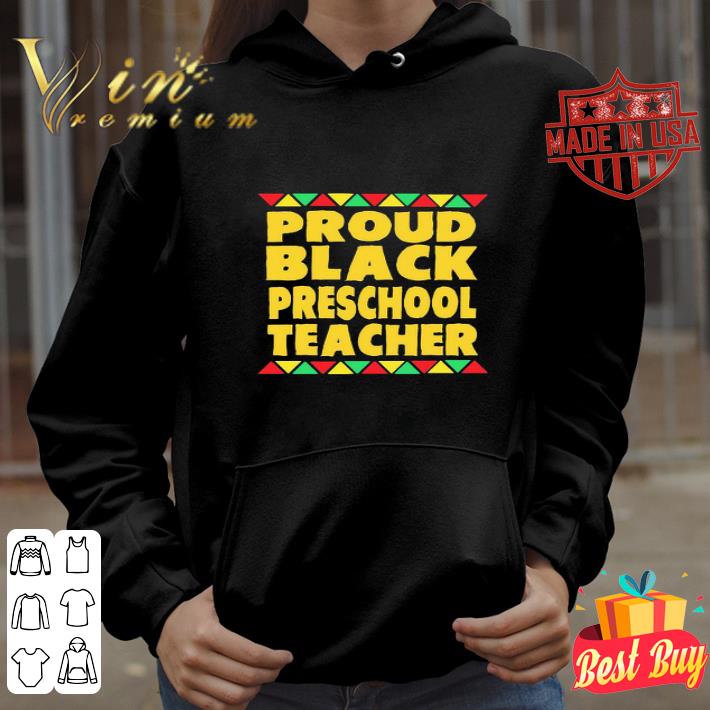 Proud Black Preschool Teacher Black Lives Matter shirt