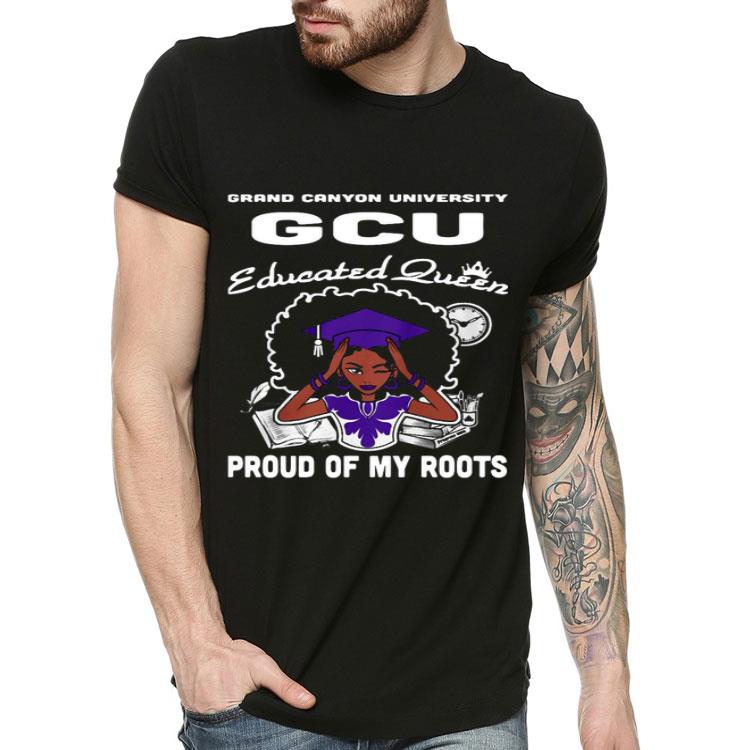 da3093af grand canyon university gcu educated queen proud of my roots shirt 4 - Grand Canyon University Gcu Educated Queen Proud Of My Roots Shirt