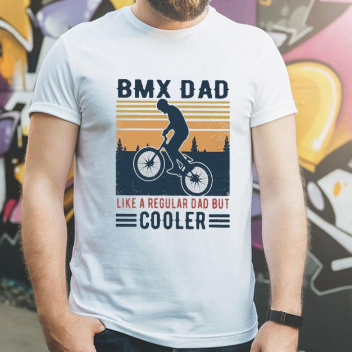 Vintage Bmx Dad Like A Regular Dad But Cooler shirt
