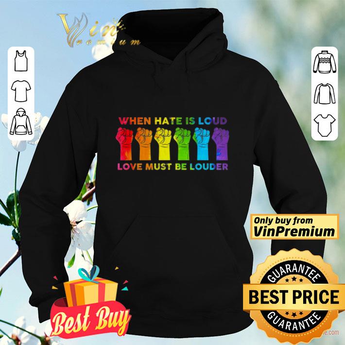 def432af lgbt the fist when hate is loud love must be louder shirt 4 - Lgbt The Fist When Hate Is Loud Love Must Be Louder shirt