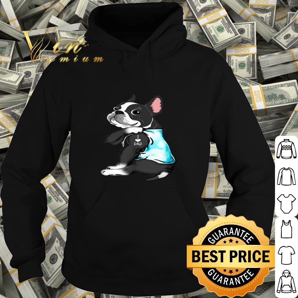 Boston Terrier Tattoo I Love Dad Father's day shirt