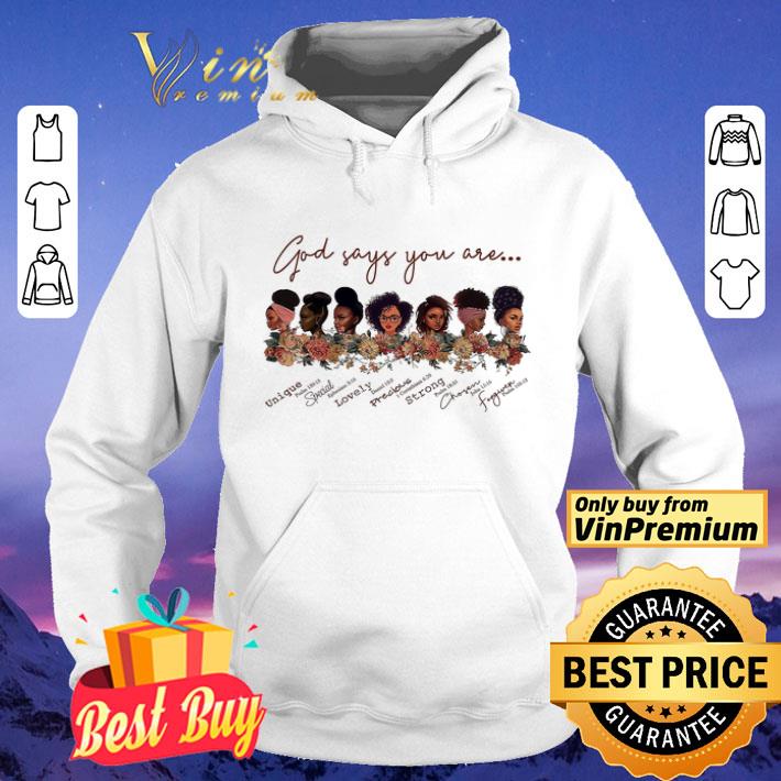 God Says You Are Black Woman Unique Special Lovely Precious Strong Chosen shirt