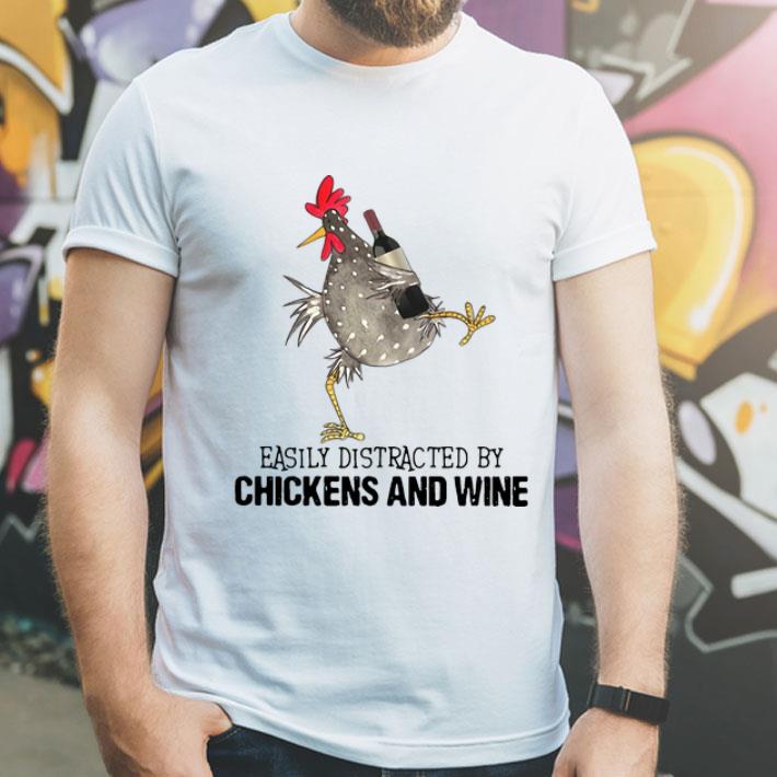 Easily Distracted By Chickens And Wine shirt 1 Easily Distracted By Chickens And Wine shirt