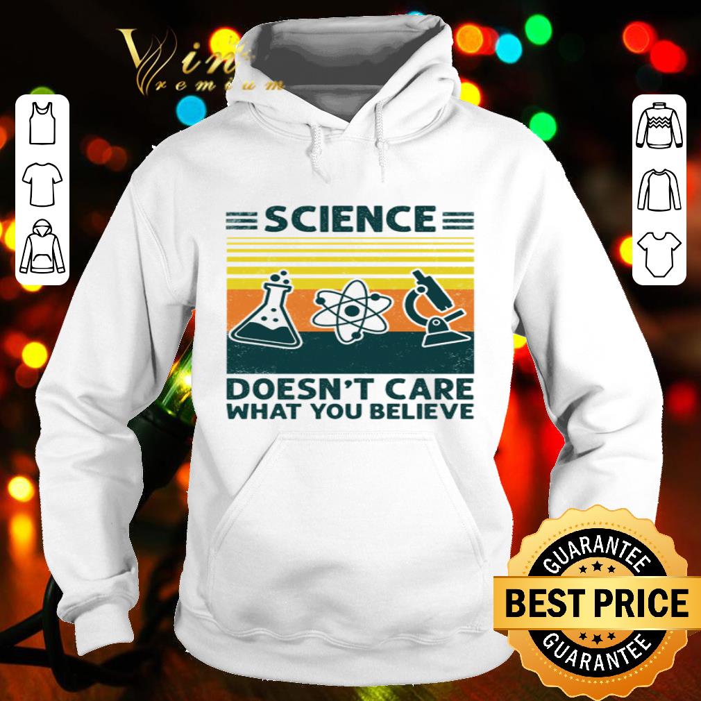 Vintage Science Doesn’t Care What You Believe shirt e34074e0 vintage science doesn t care what you believe shirt 4 - Vintage Science Doesn’t Care What You Believe shirt