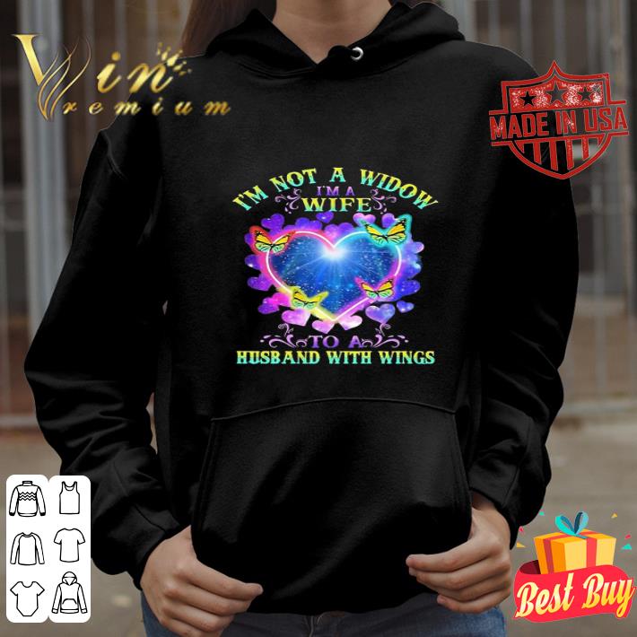 Butterflies I’m Not A Widow I’m A Wife To A Husband With Wings shirt