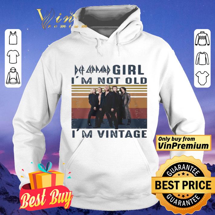 e517593e def leppard girl i m not old i m vintage shirt 4 - Def Leppard Girl i’m not old i’m vintage shirt