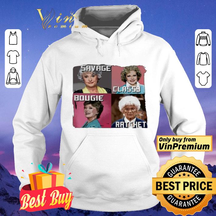 The Golden Girls Savage Classy Bougie Ratchet shirt e564cf3f the golden girls savage classy bougie ratchet shirt 4 - The Golden Girls Savage Classy Bougie Ratchet shirt