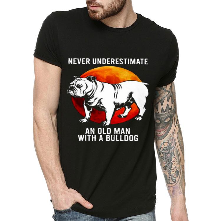 e5ed2865 never underestimate an old man with a bulldog moon shirt 4 - Never Underestimate An Old Man With A Bulldog Moon Shirt