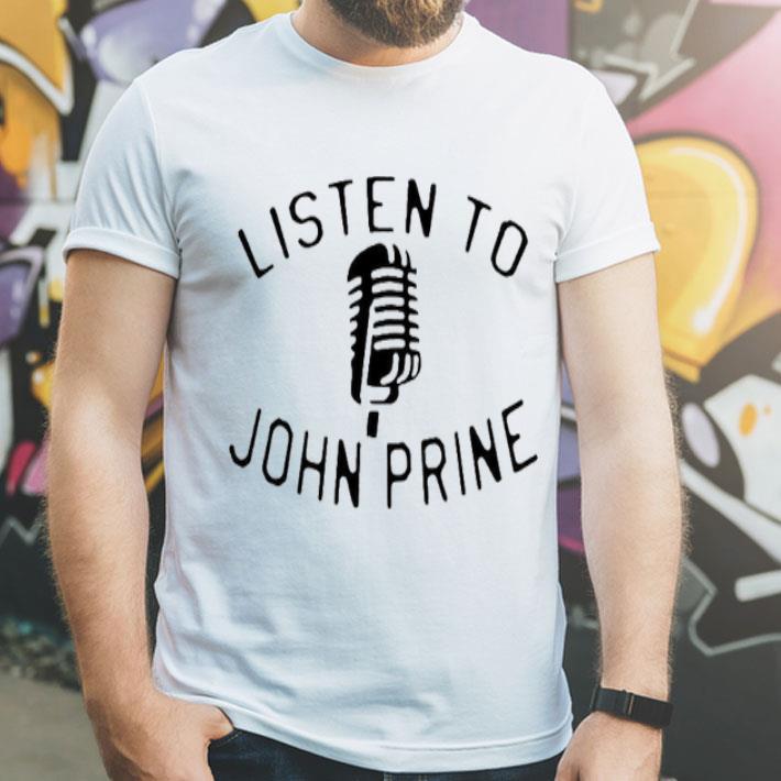 Listen To John Prine Shirt