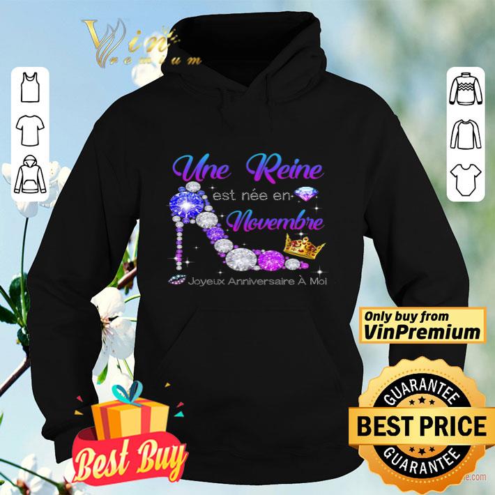 Une Reine Est Nee En Novembre Joyeux Anniversaire A Moi shirt e789e01d une reine est nee en novembre joyeux anniversaire a moi shirt 4 - Une Reine Est Nee En Novembre Joyeux Anniversaire A Moi shirt
