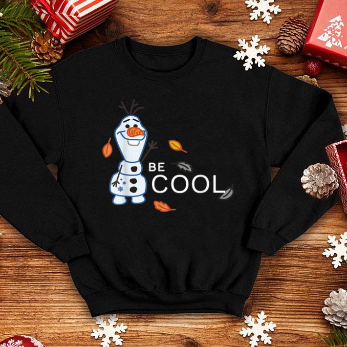 Disney Olaf Be Cool Frozen 2 Shirt