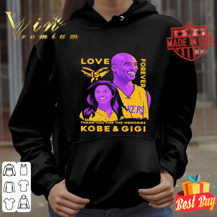 Love Is Forever Thank You For The Memories Kobe And Gigi Father's Day shirt