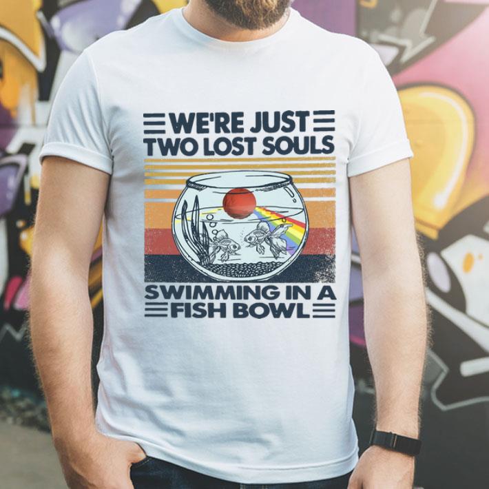 e944e162 vintage we re just two lost souls swimming in a fish bowl shirt 4 - Vintage We’re Just Two Lost Souls Swimming In A Fish Bowl shirt