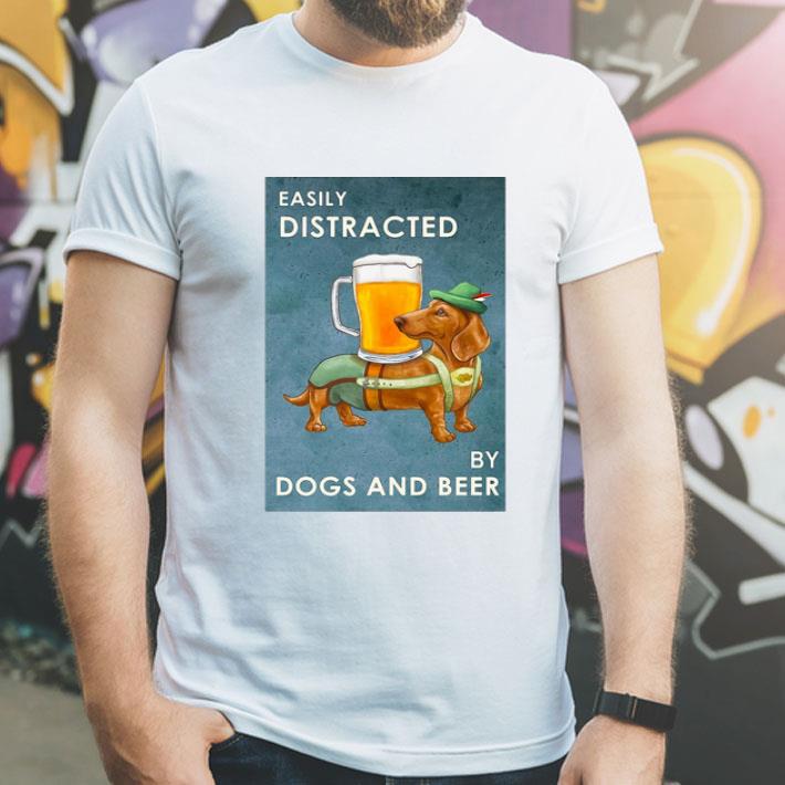 Easily Distracted By Dogs And Beer Dachshund shirt