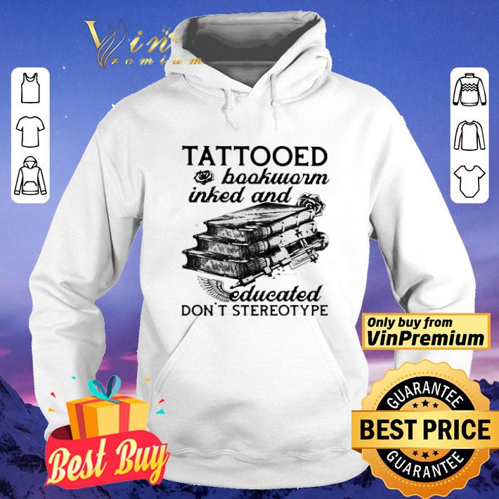 e9c9f9d1 tattooed baokworm inked and educated don t stereotype rose shirt 4 - Tattooed Baokworm Inked And Educated Don’t Stereotype Rose shirt