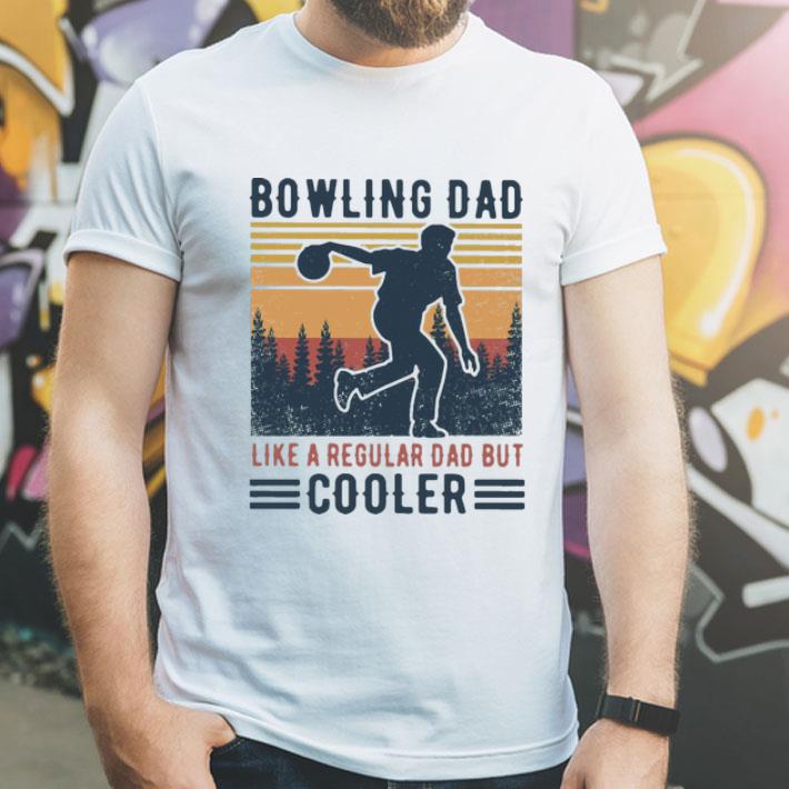 Vintage Bowling Dad Like A Regular Dad But Cooler Father's Day shirt
