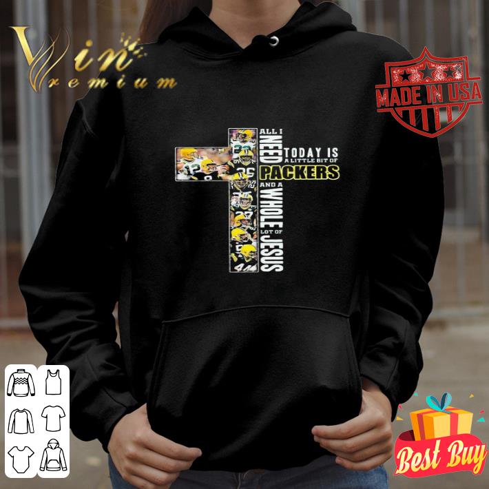 All I Need Today Is A Little Bit Of Green Bay Packers Football Cross shirt