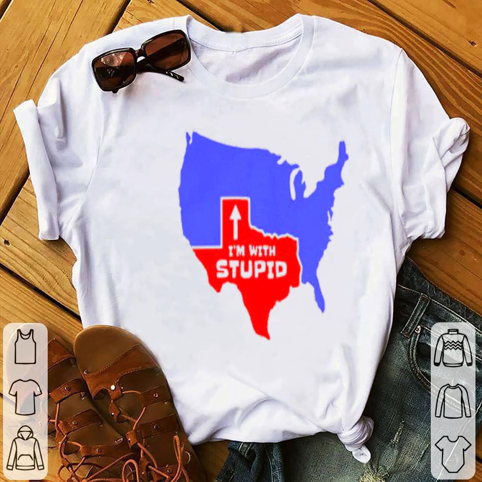 ec73225a i m with stupid texas shirt 4 - I’m With Stupid Texas Shirt