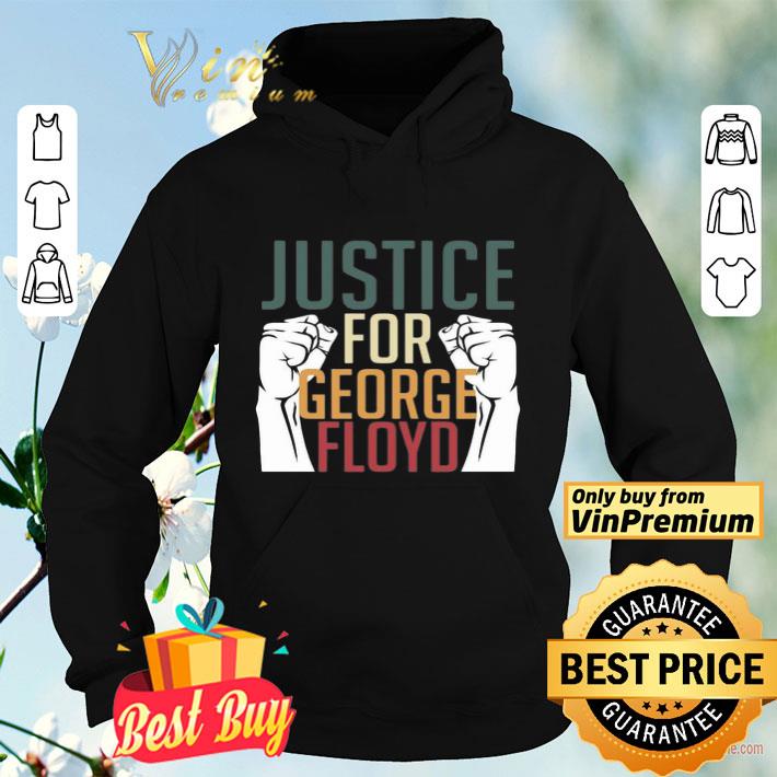 Justice for George Floyd no Racist shirt ee0a7f54 justice for george floyd no racist shirt 4 - Justice for George Floyd no Racist shirt